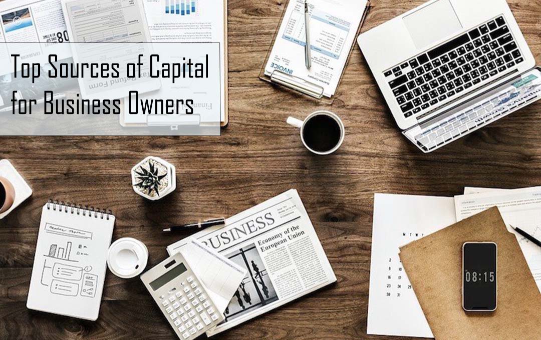 Top Sources of Capital for Business Owners