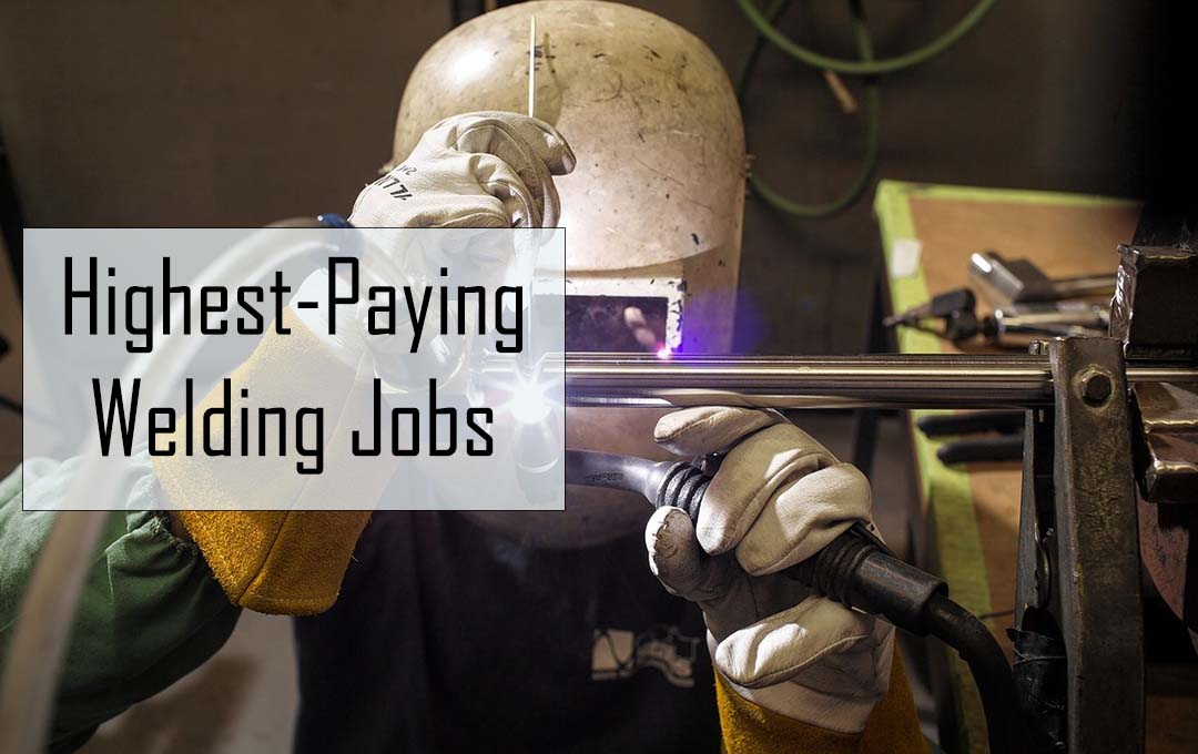 Highest-Paying Welding Jobs