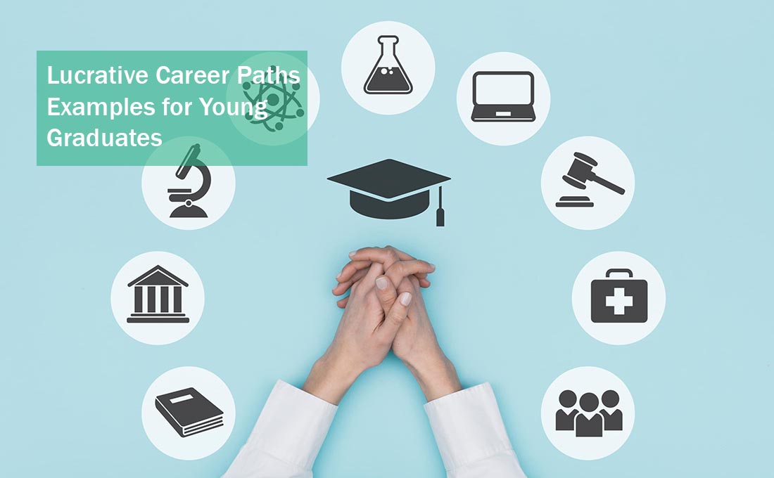 Lucrative Career Paths Examples for Young Graduates