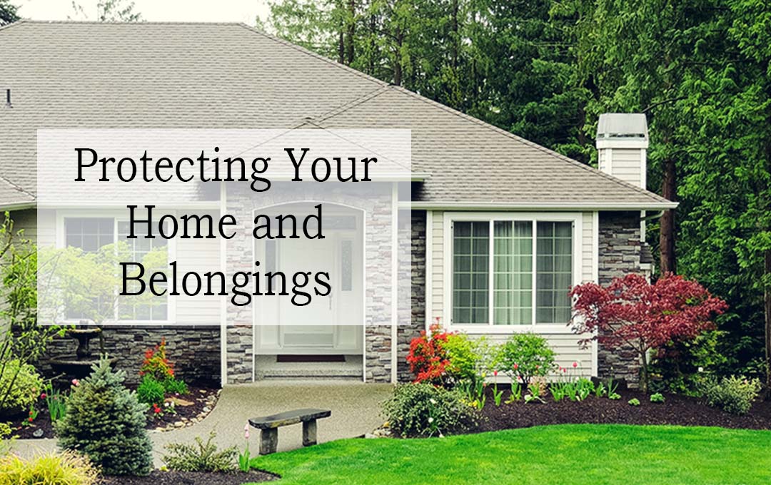 Protecting Your Home and Belongings