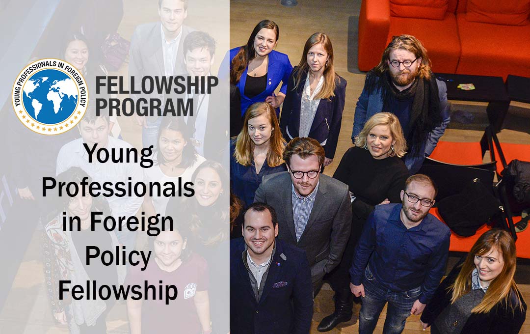 Young Professionals in Foreign Policy Fellowship