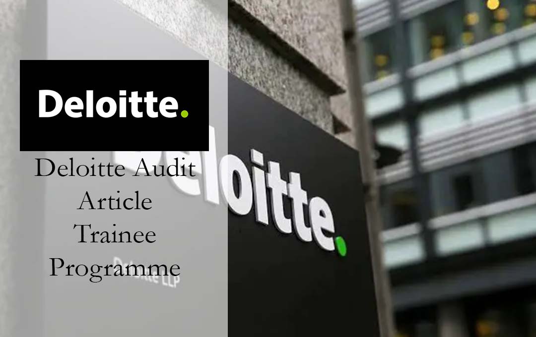 Deloitte Audit Article Trainee Programme