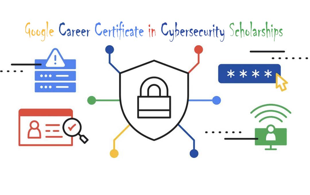 Google Career Certificate in Cybersecurity Scholarships
