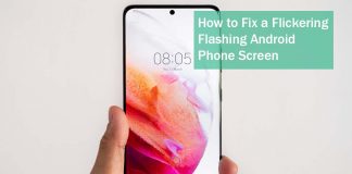 How to Fix a Flickering or Flashing Android Phone Screen