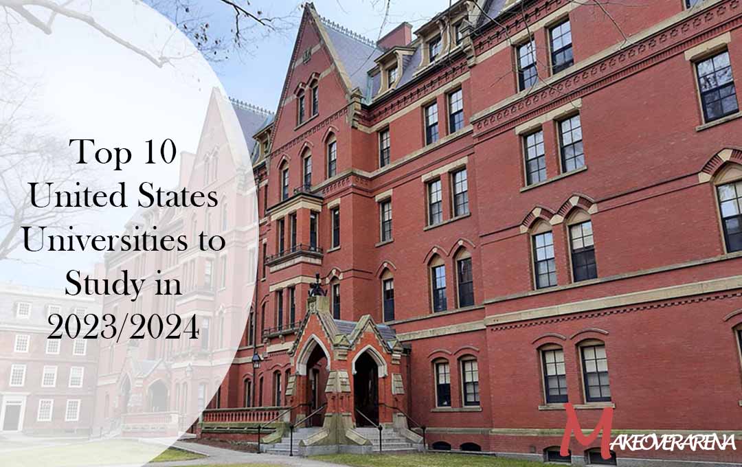Top 10 United States Universities to Study in 2023/2024