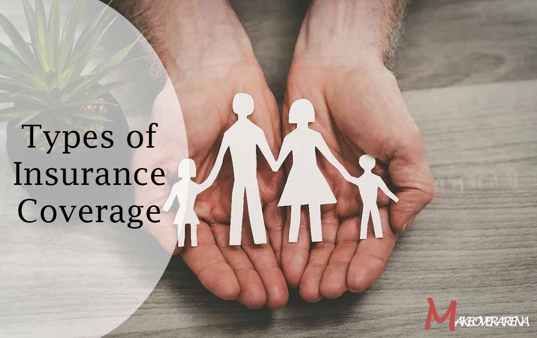 Different Types of Insurance Coverage