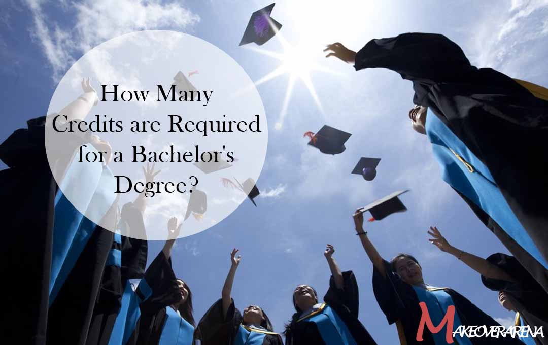 How Many Credits are Required for a Bachelor's Degree? 