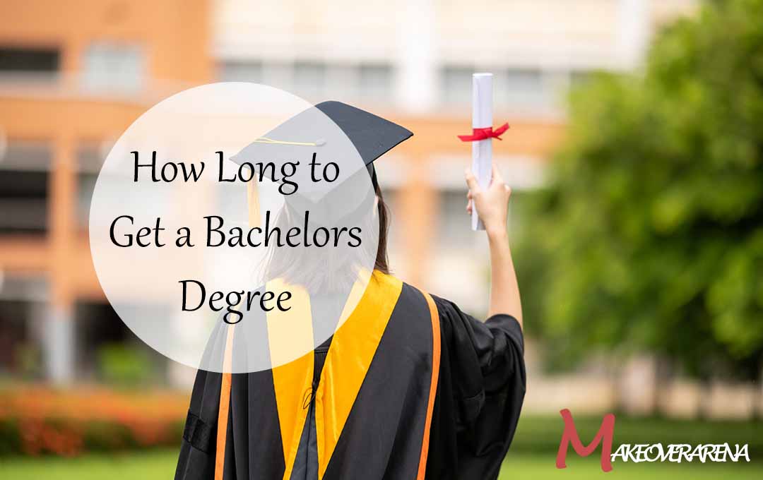 How Long to Get a Bachelors Degree