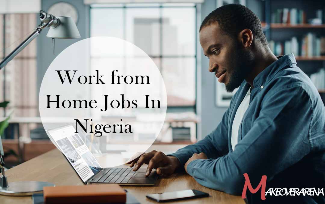 Work from Home Jobs In Nigeria 