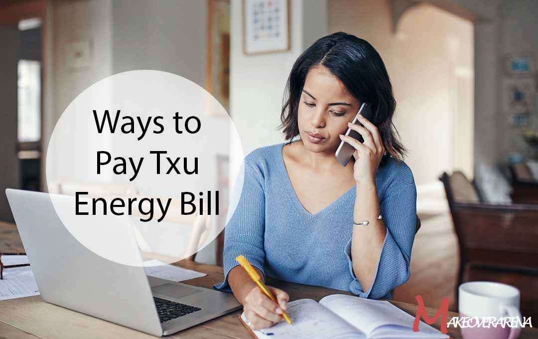 Ways to Pay Txu Energy Bill