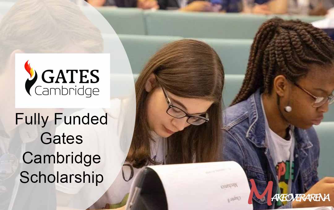 Fully Funded Gates Cambridge Scholarship