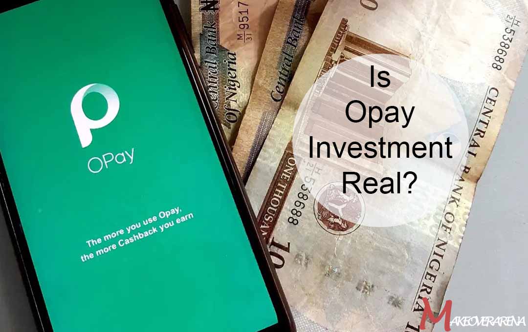 Is Opay Investment Real?