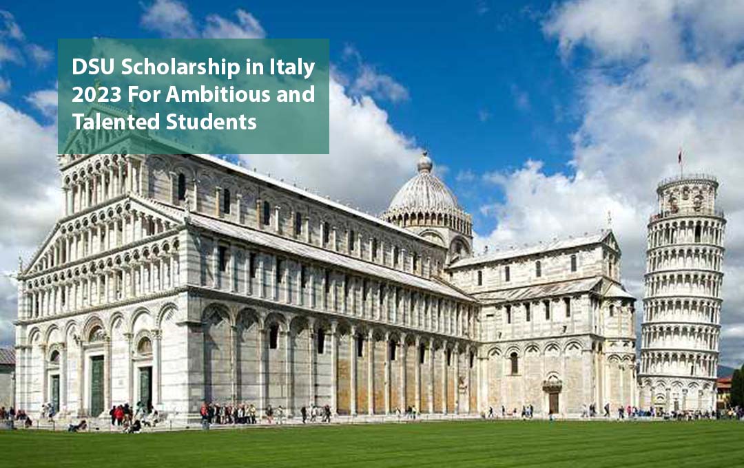 DSU Scholarship in Italy 2023 For Ambitious and Talented Students