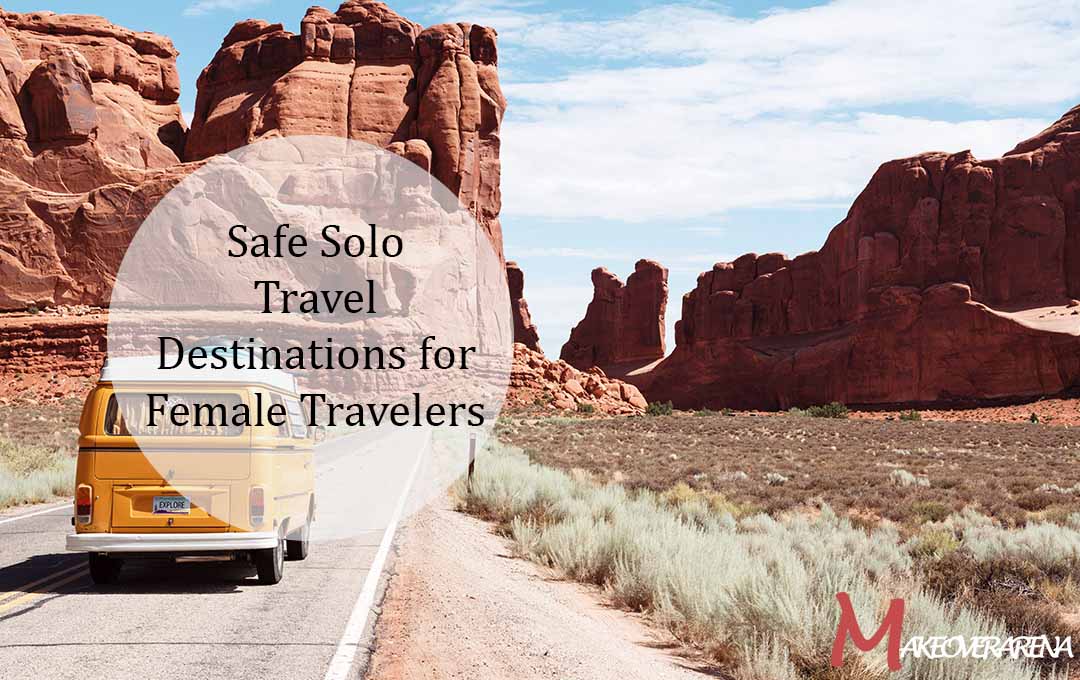 Safe Solo Travel Destinations for Female Travelers