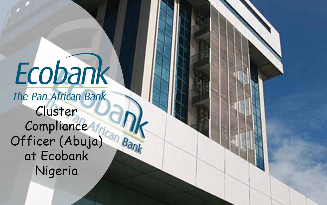 Cluster Compliance Officer (Abuja) at Ecobank Nigeria