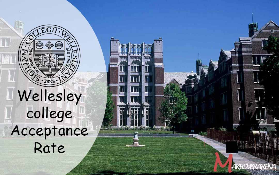 Wellesley college Acceptance Rate