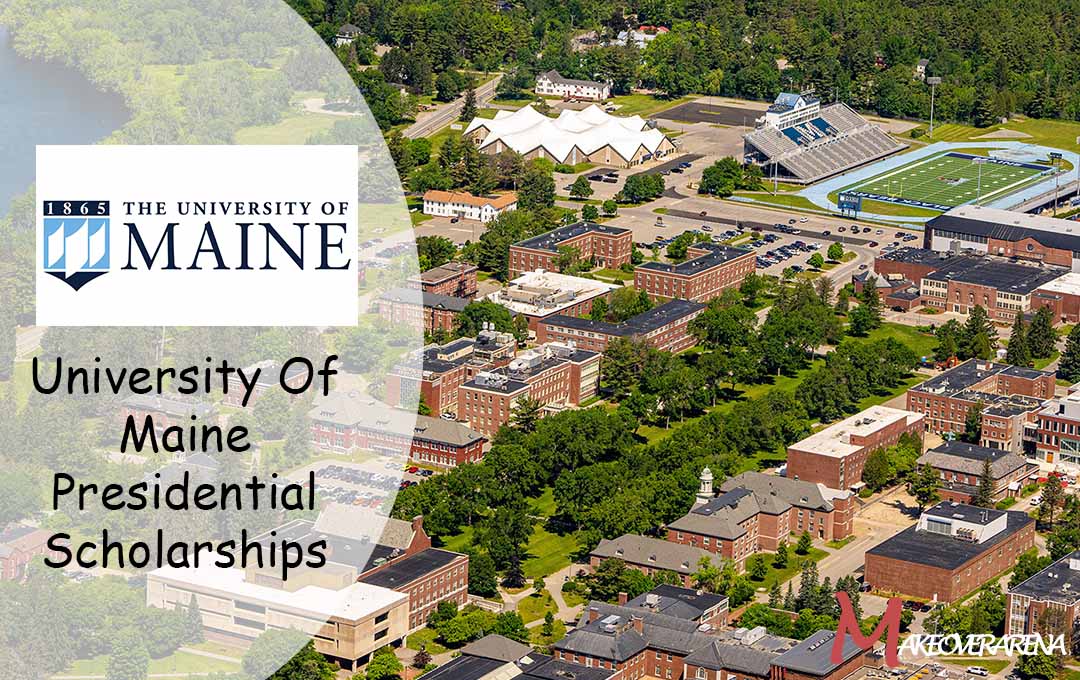 University Of Maine Presidential Scholarships 