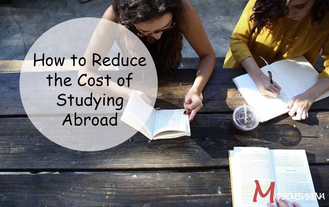 How to Reduce the Cost of Studying Abroad