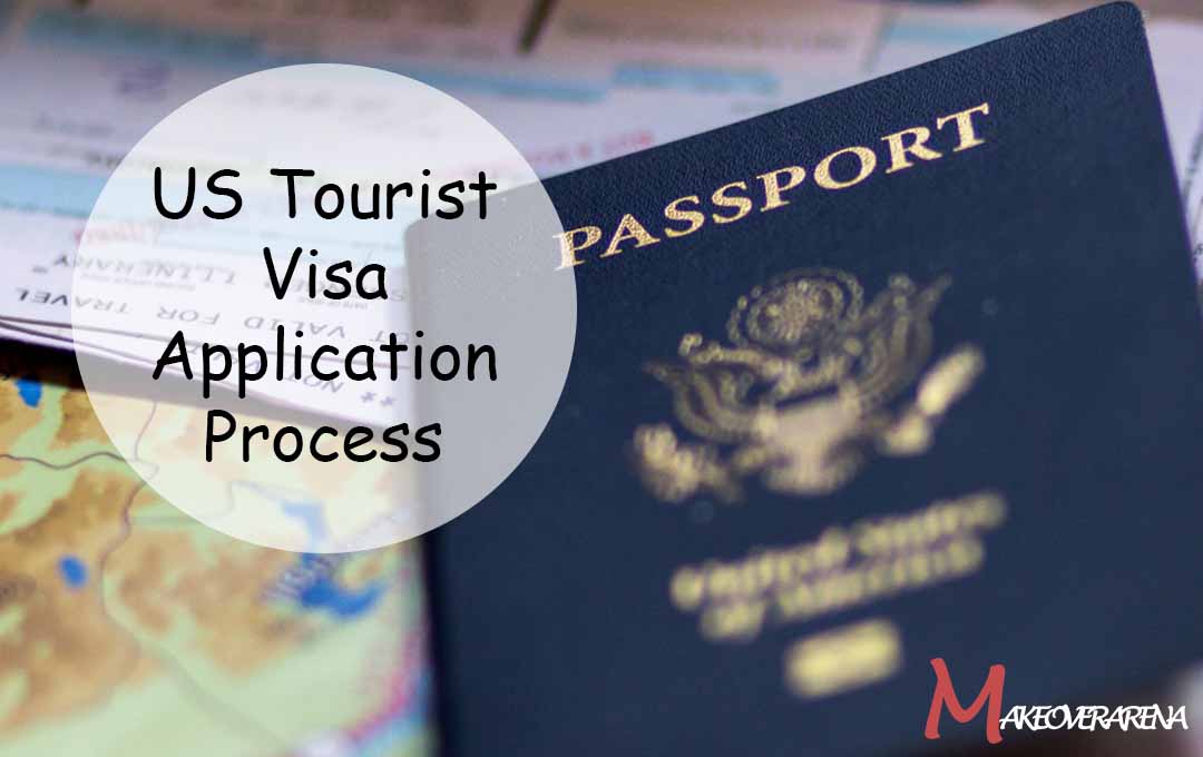 US Tourist Visa Application Process