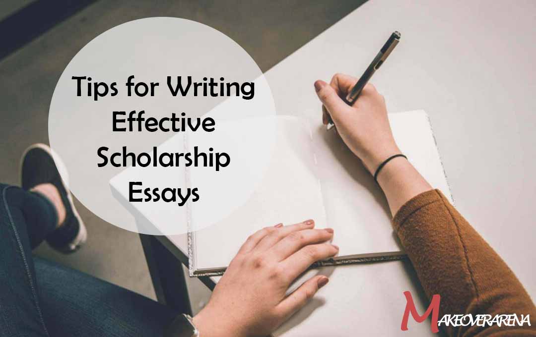 Tips for Writing Effective Scholarship Essays