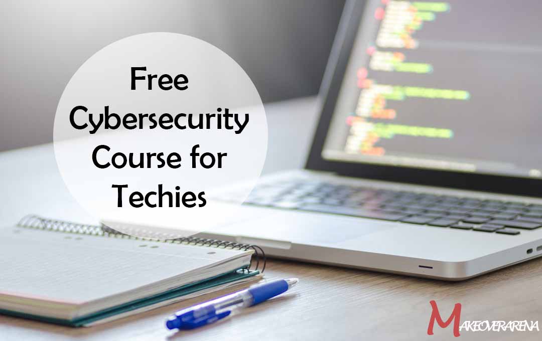Free Cybersecurity Course for Techies