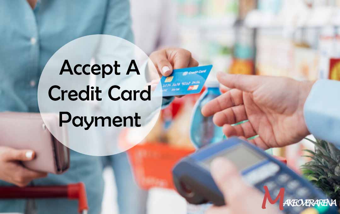 Accept A Credit Card Payment
