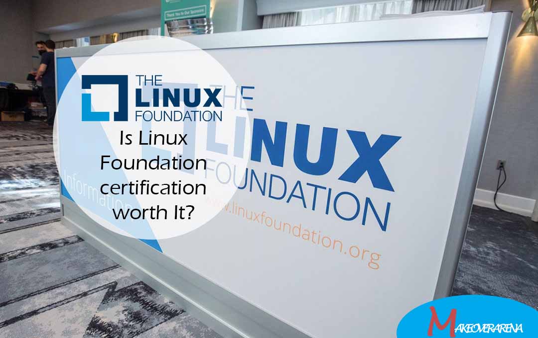 Is Linux Foundation certification worth It?