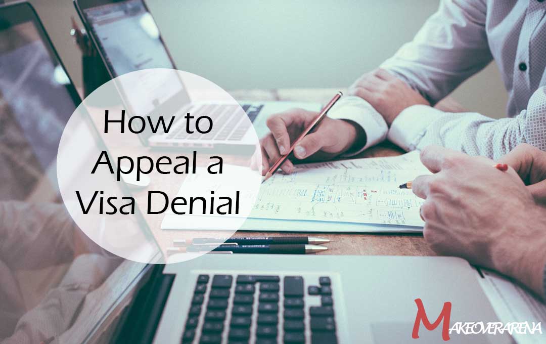 How to Appeal a Visa Denial