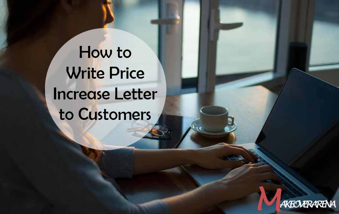 How to Write Price Increase Letter to Customers