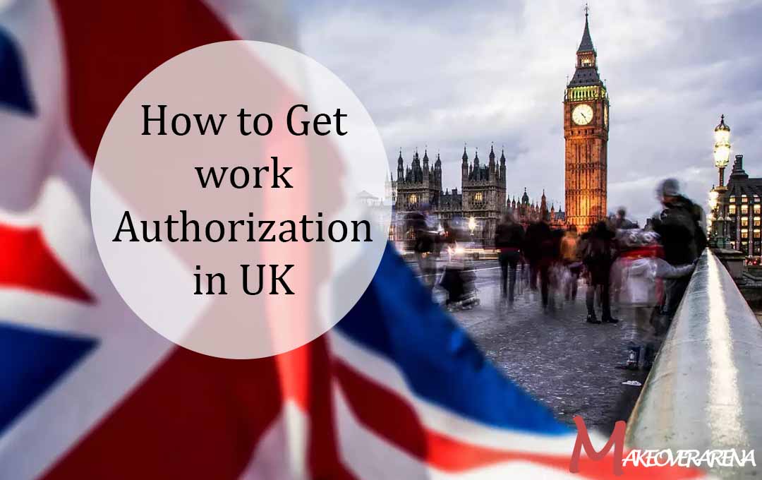 How to Get work Authorization in UK