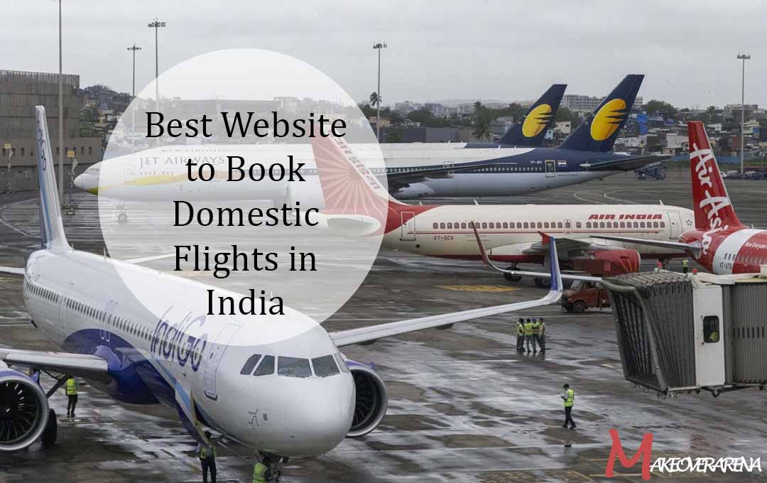 Best Website to Book Domestic Flights in India