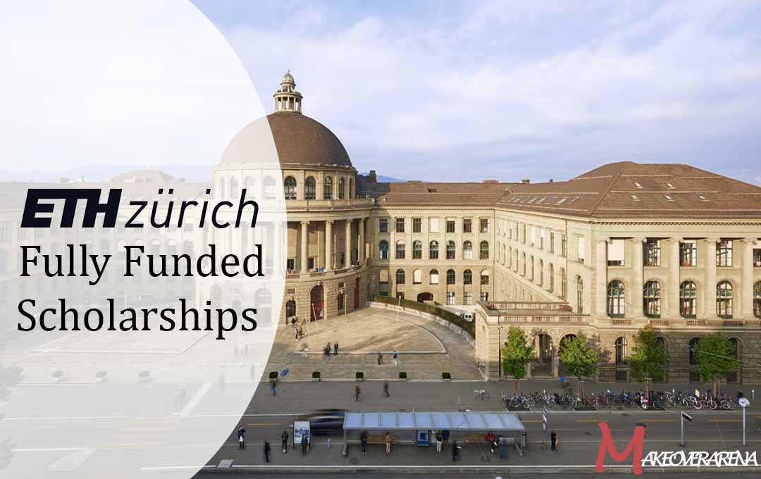 ETH Zurich Fully Funded Scholarships 