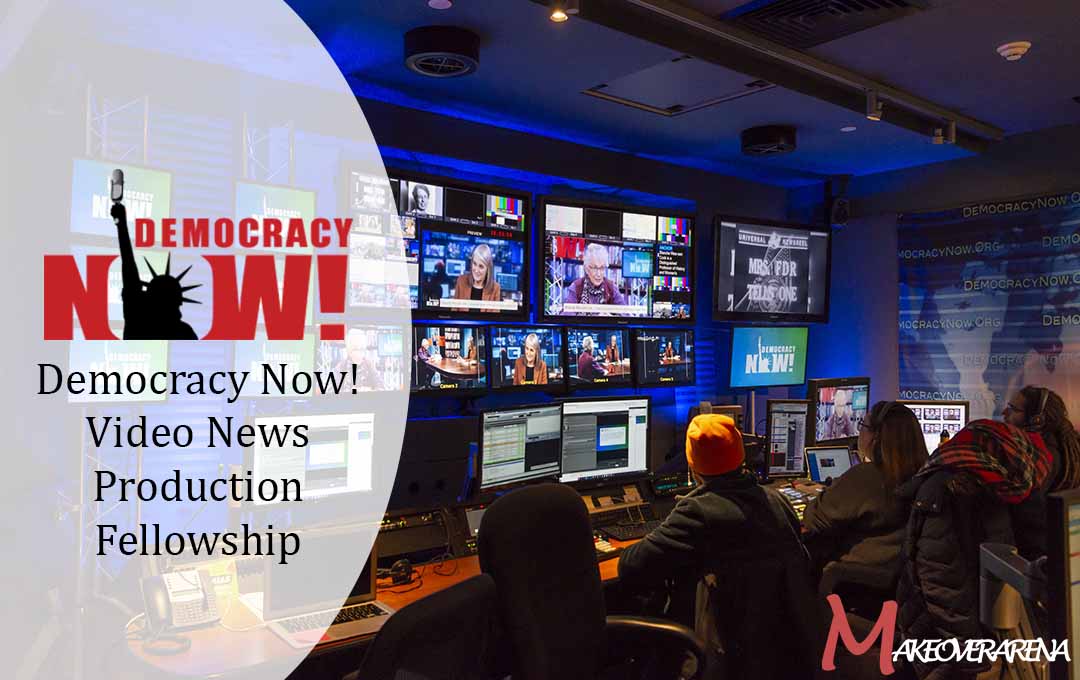 Democracy Now! Video News Production Fellowship