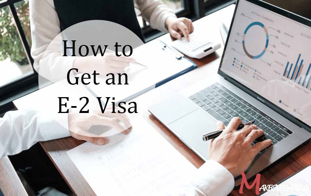 How to Get an E-2 Visa