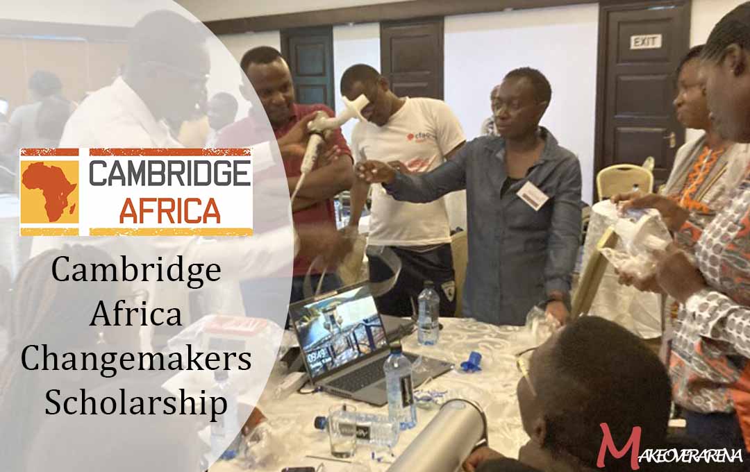 Cambridge Africa Changemakers Scholarship 