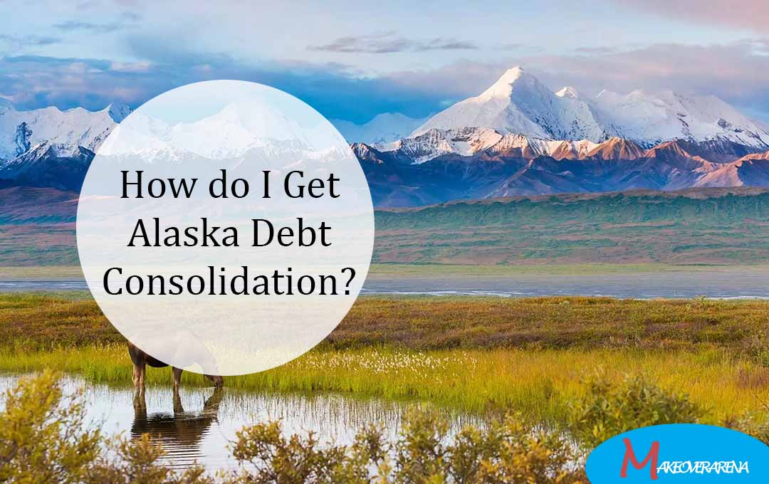 How do I Get Alaska Debt Consolidation?