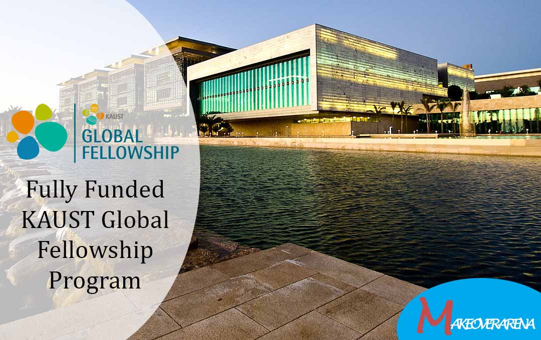 Fully Funded KAUST Global Fellowship Program 