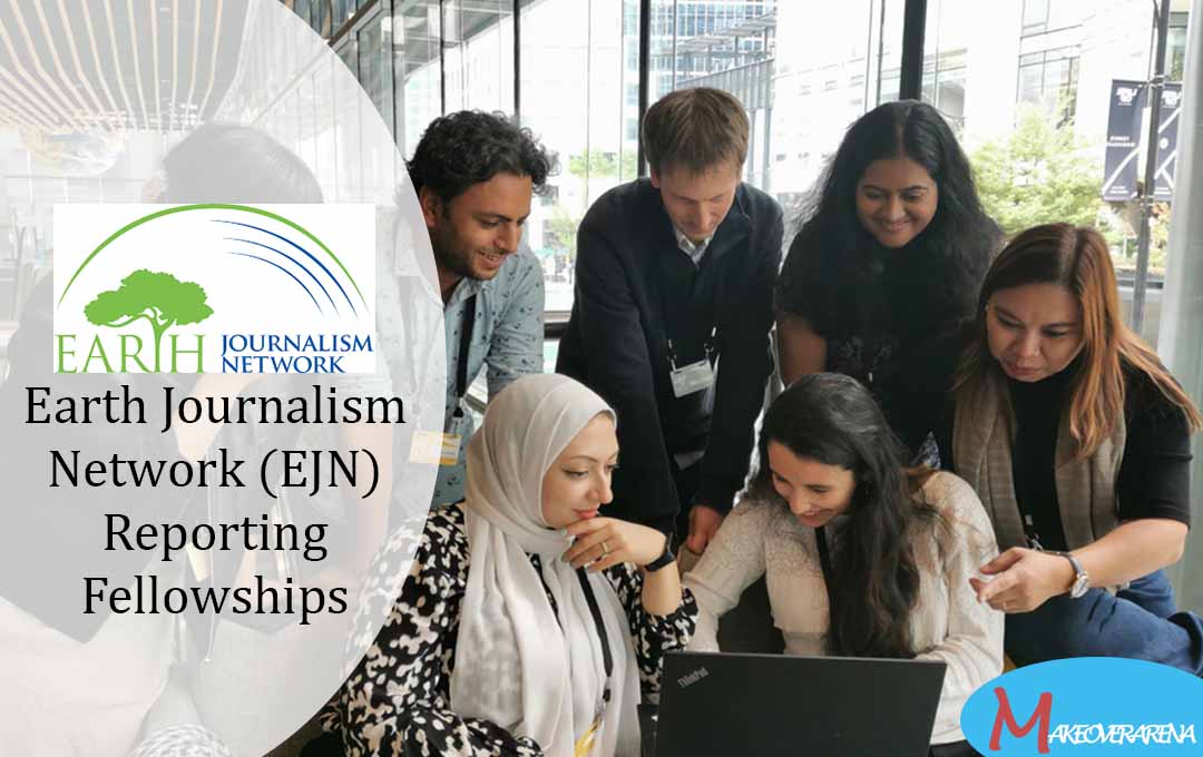 Earth Journalism Network (EJN) Reporting Fellowships 
