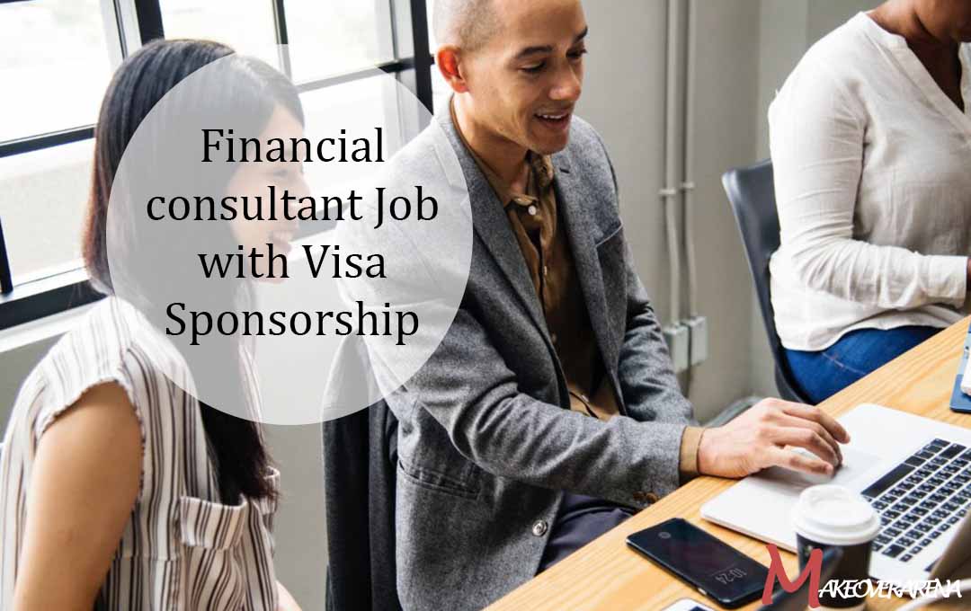 Financial consultant Job with Visa Sponsorship