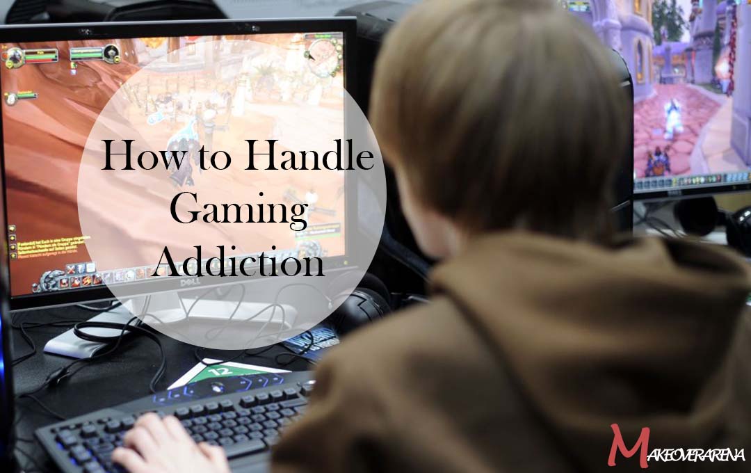 How to Handle Gaming Addiction