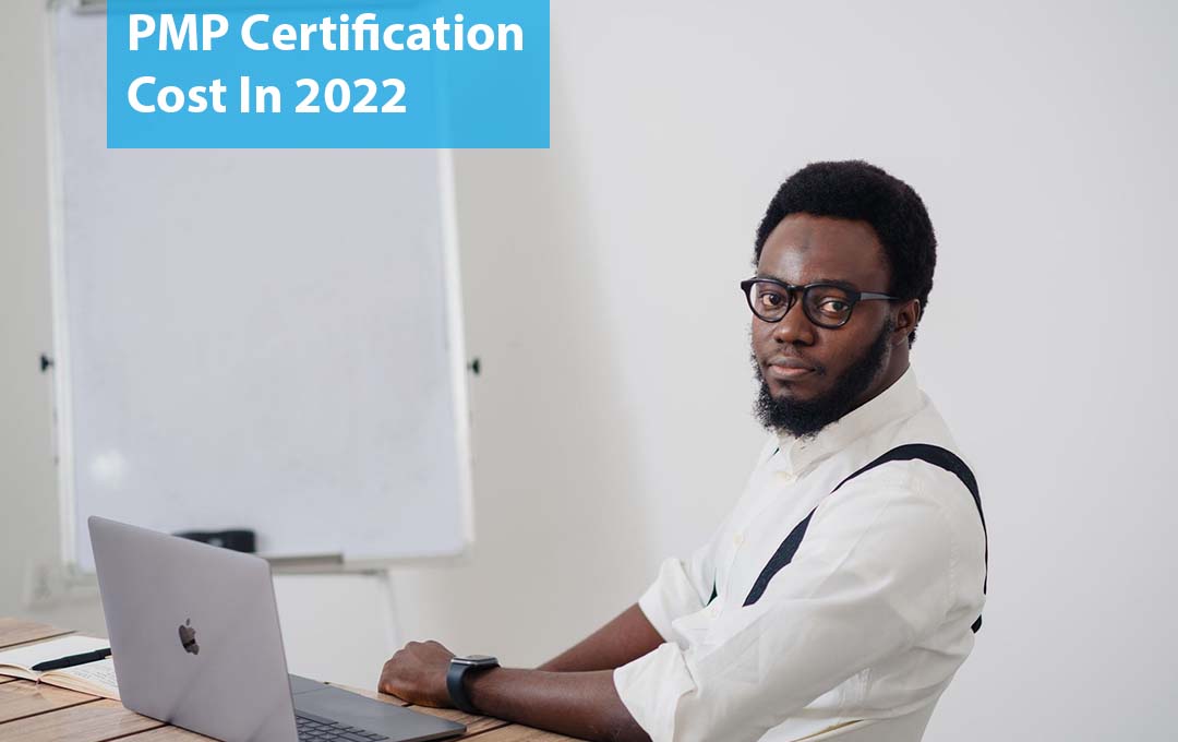 PMP Certification Cost In 2022