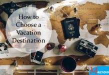 How to Choose a Vacation Destination