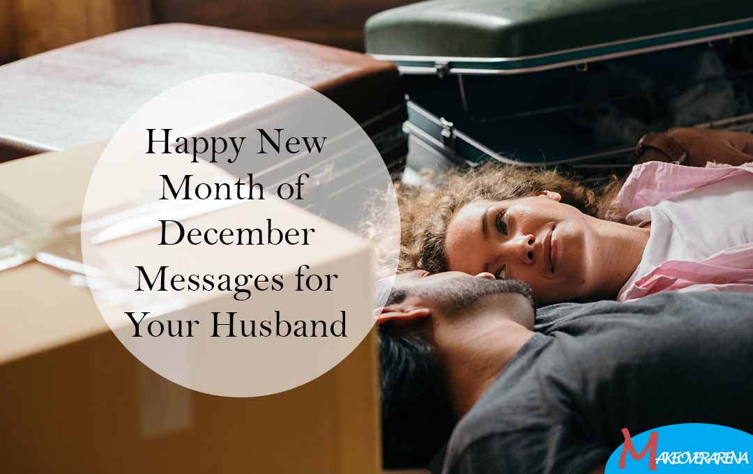 Happy New Month of December Messages for Your Husband