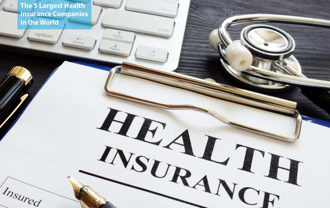 The 5 Largest Health Insurance Companies in the World