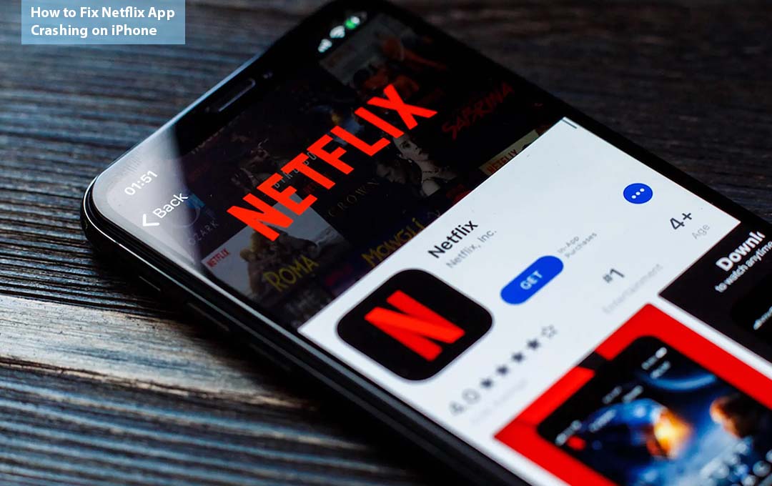 How to Fix Netflix App Crashing on iPhone
