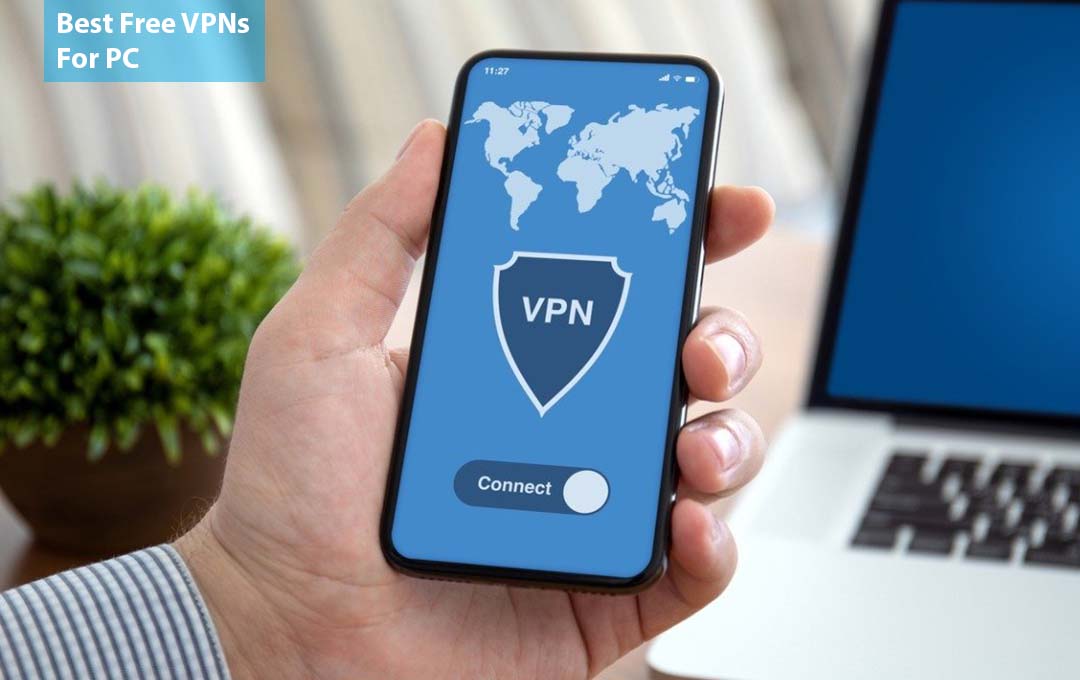 Best Free VPNs For PC 
