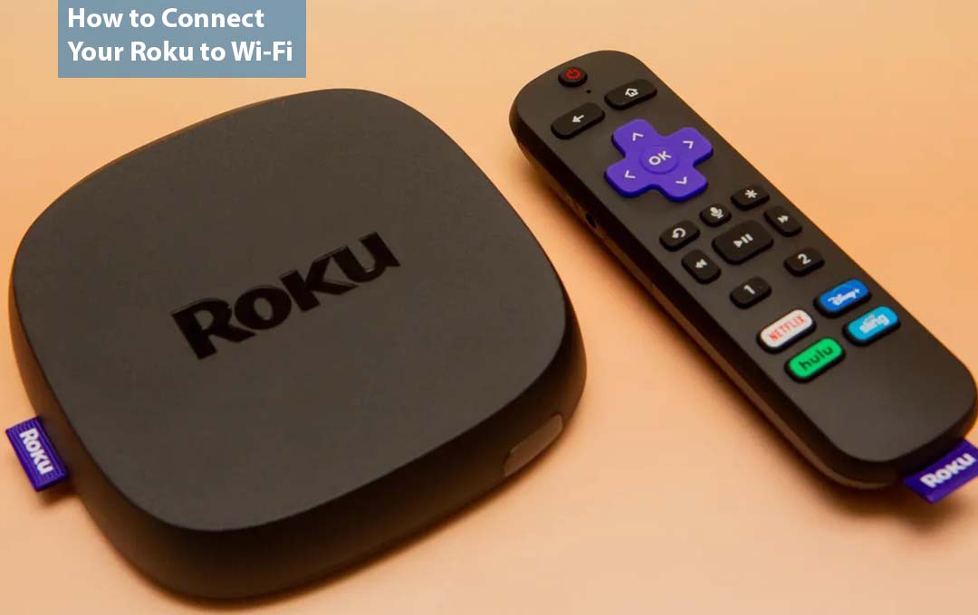How to Connect Your Roku to Wi-Fi