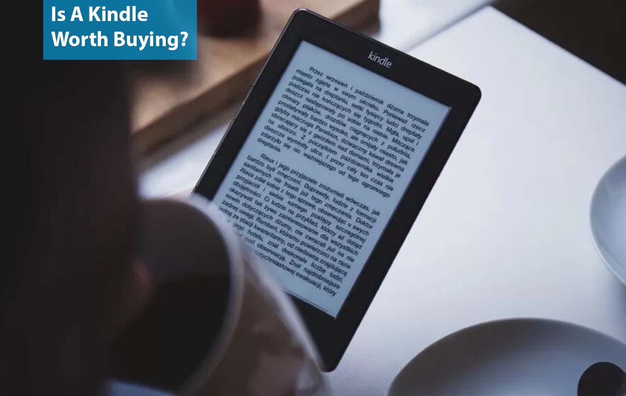 Is A Kindle Worth Buying?
