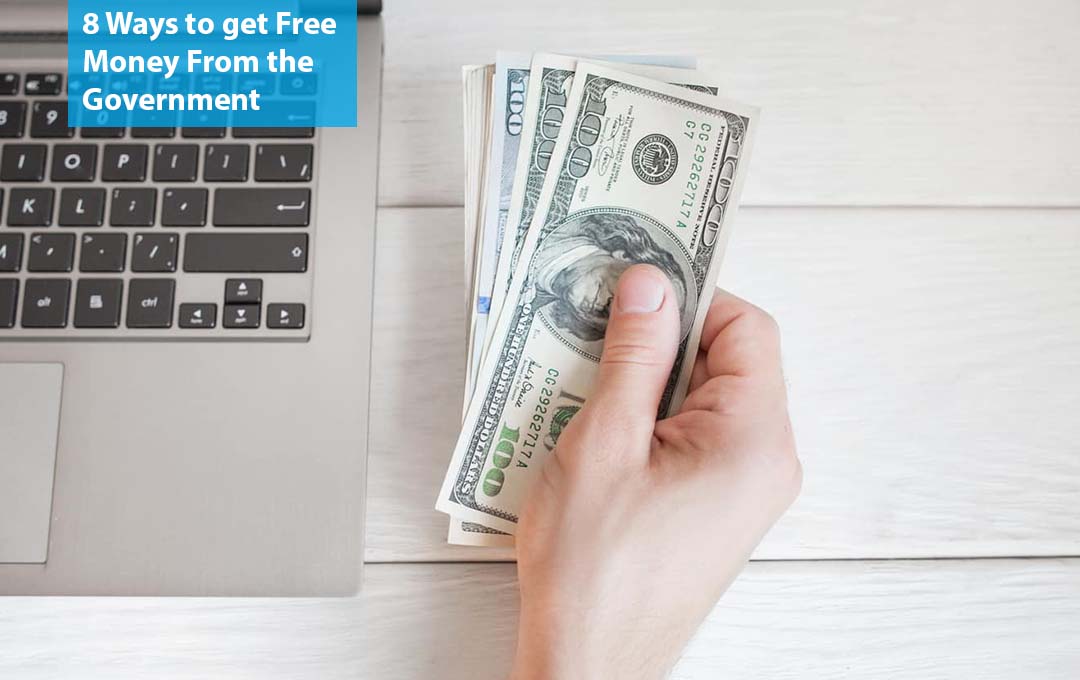 8 Ways to get Free Money From the Government