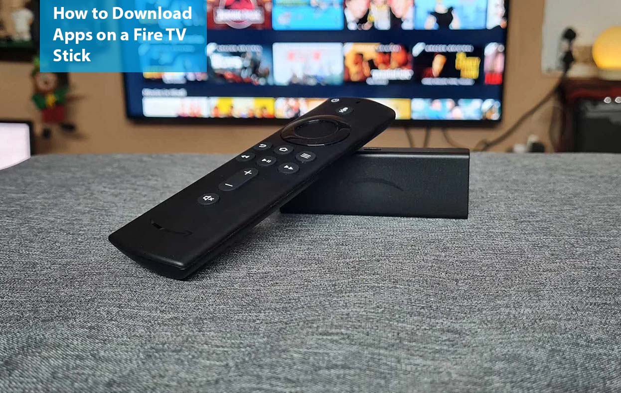 How to Download Apps on a Fire TV Stick